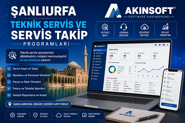 Şanlıurfa Teknik Servis ve Servis Takip Programları